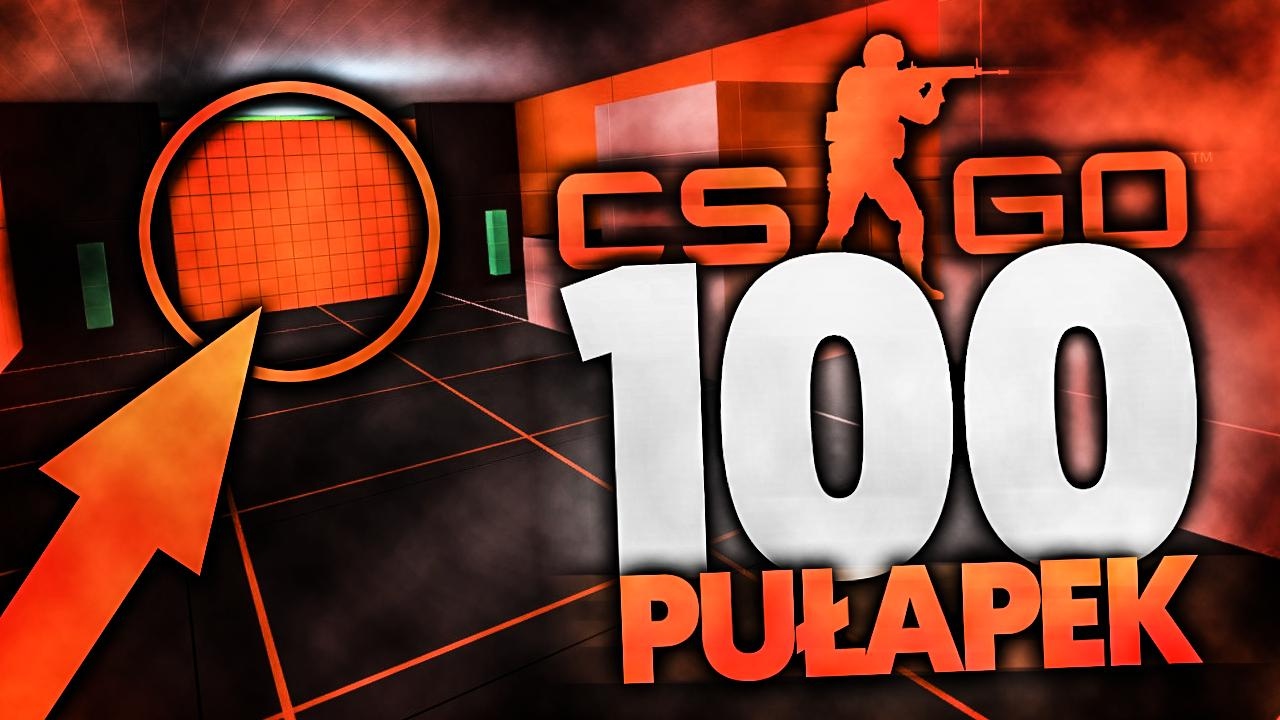 100 PUŁAPEK W CS:GO ! 💢