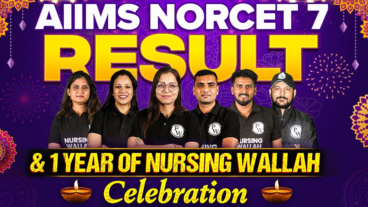 AIIMS NORCET 7 Result & PW Nursing Wallah Turns 1 Celebration ⭐💖