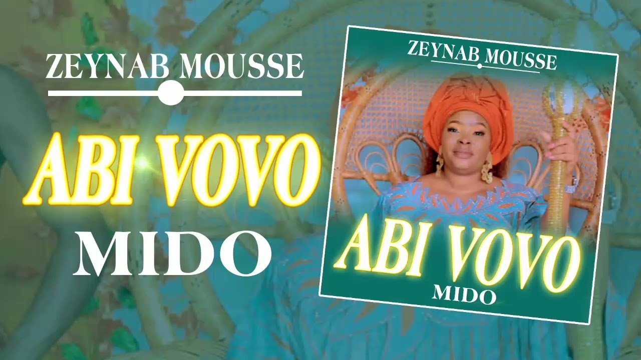 ZEYNAB MOUSSE - Abi Vovo Mido (Version audio)