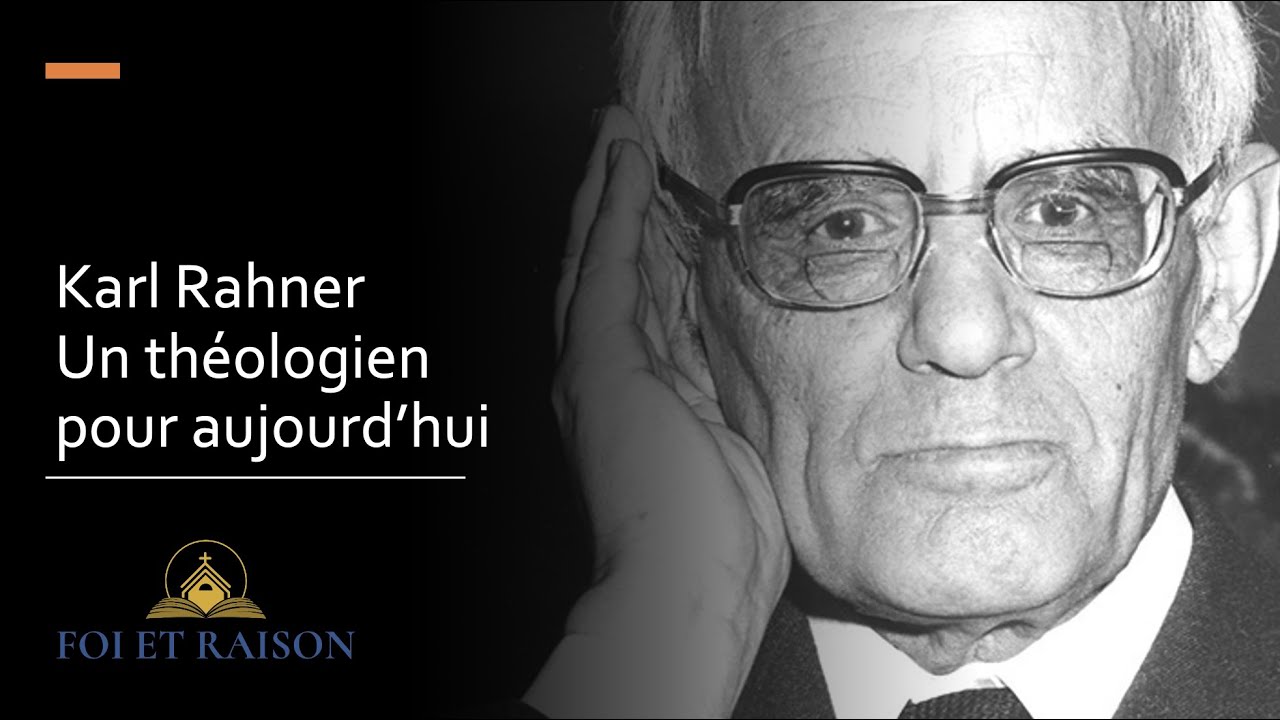 Karl Rahner : brève présentation du théologien et de son 