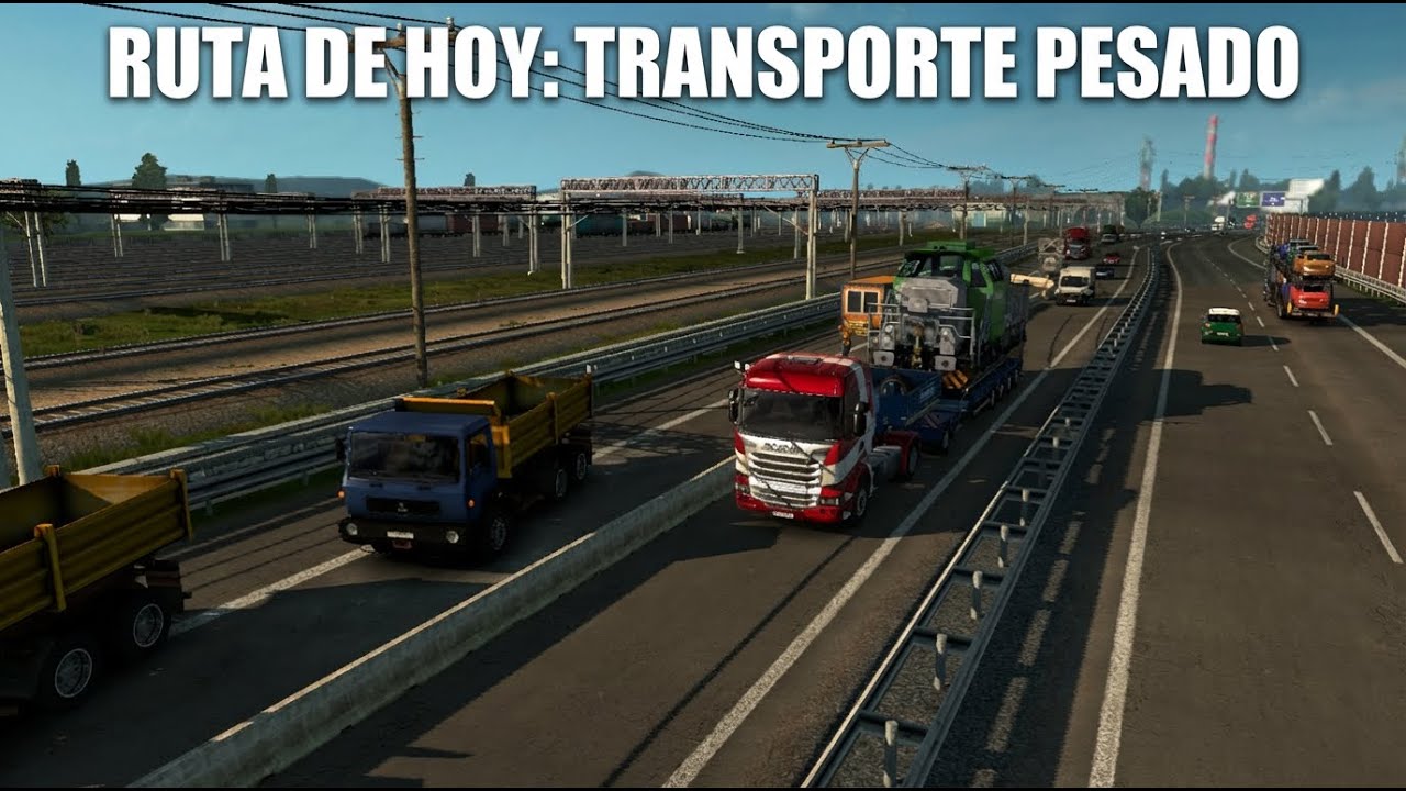 Ruta de hoy carga pesada transporte de locomotora diesel - Euro Truck Simulador 2