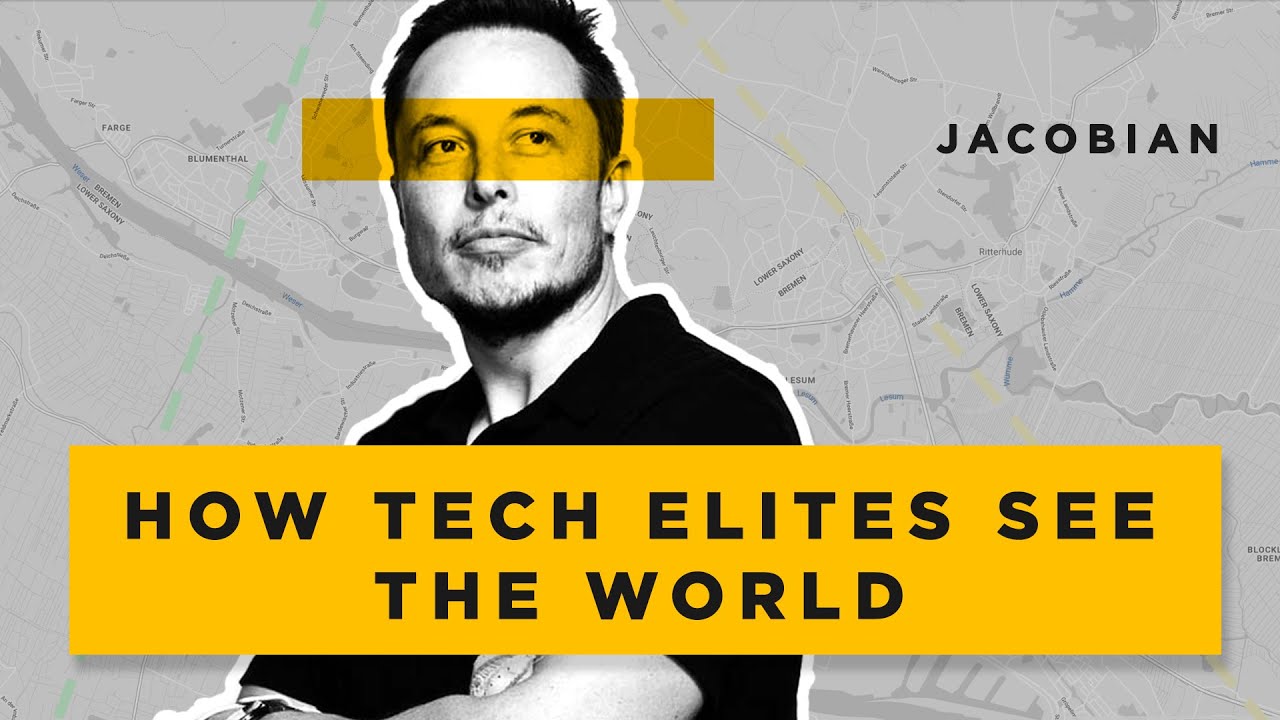 How Tech Elites See the World - and why it's important to you.