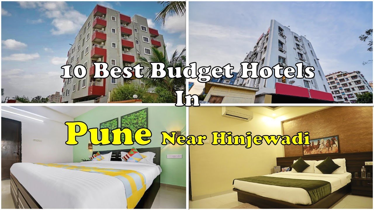 10 Best Budget Hotels In Pune Near Hinjewadi | पुणे में हिंजेवाड़ी के पास सस्ते होटल