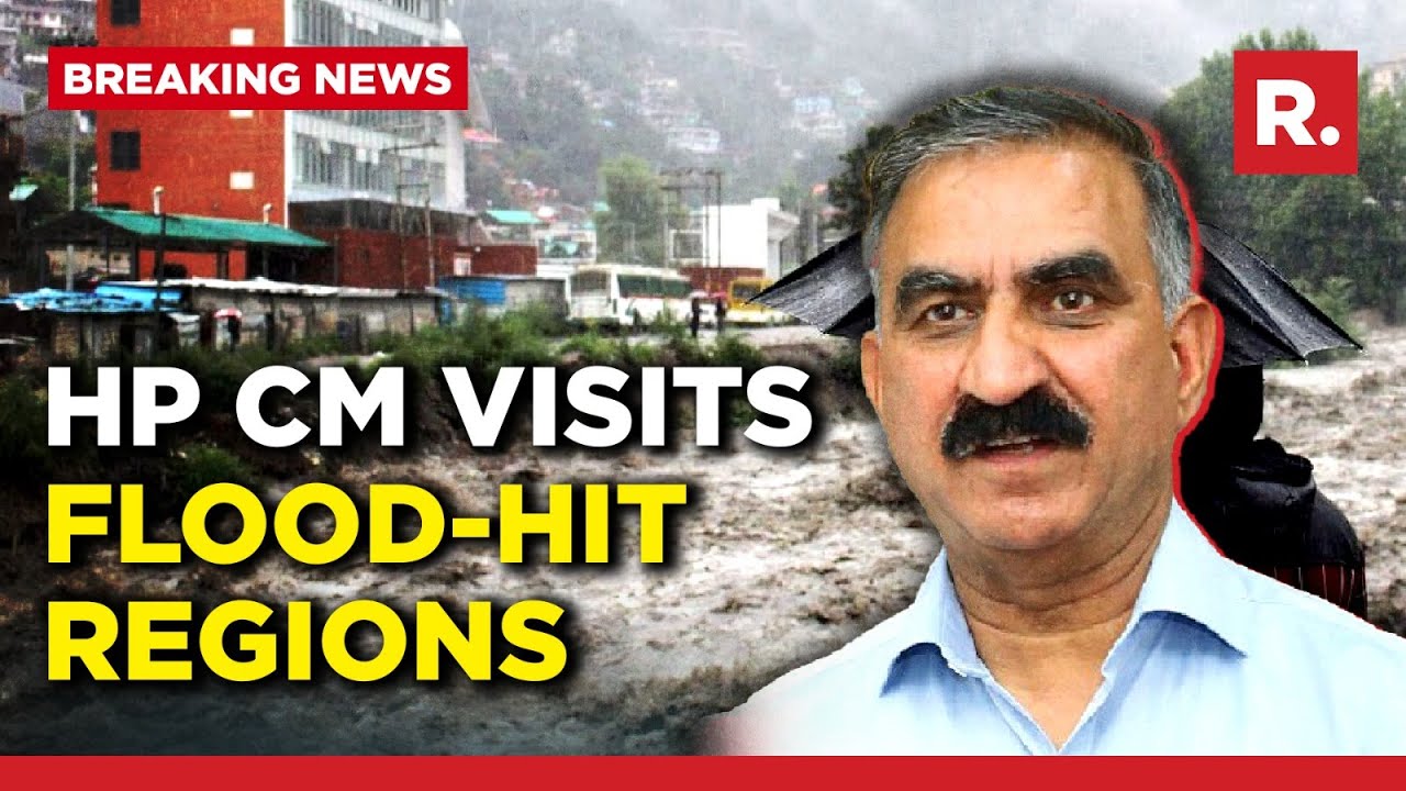 Himachal CM Sukhvinder Singh Takes Stock of Flood-Hit Areas Of Kullu District