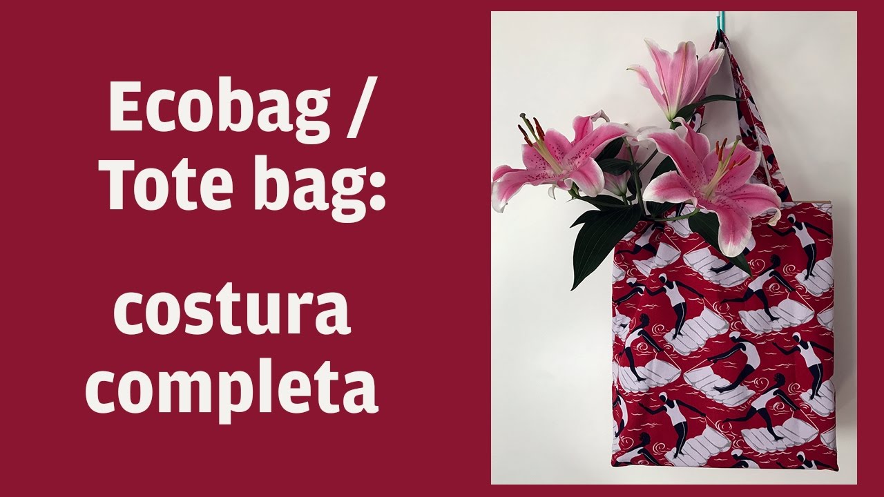 Como costurar Ecobag: Tutorial completo ( bolsa | sacola )
