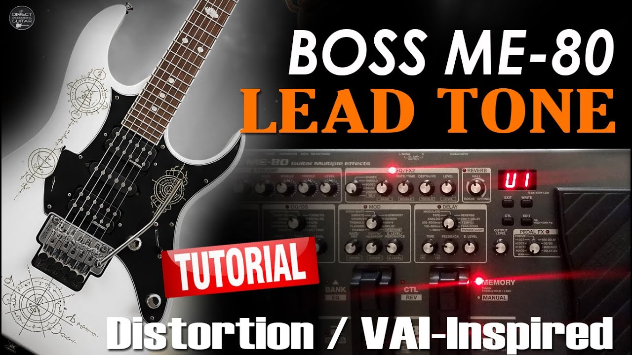 BOSS ME 80 Vai-Inspired Guitar Tone: How to Program