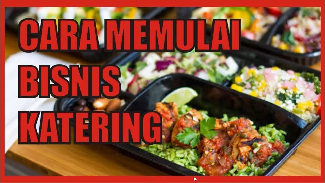 Cara Memulai Bisnis Katering