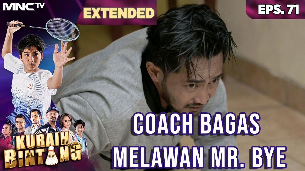 COACH BAGAS MELAWAN MR. BYE - KURAIH BINTANG EXTENDED