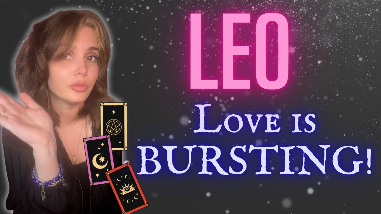 LEO — Love Is Overflowing… So What’s Still Holding You Back? (Extended Tells All)