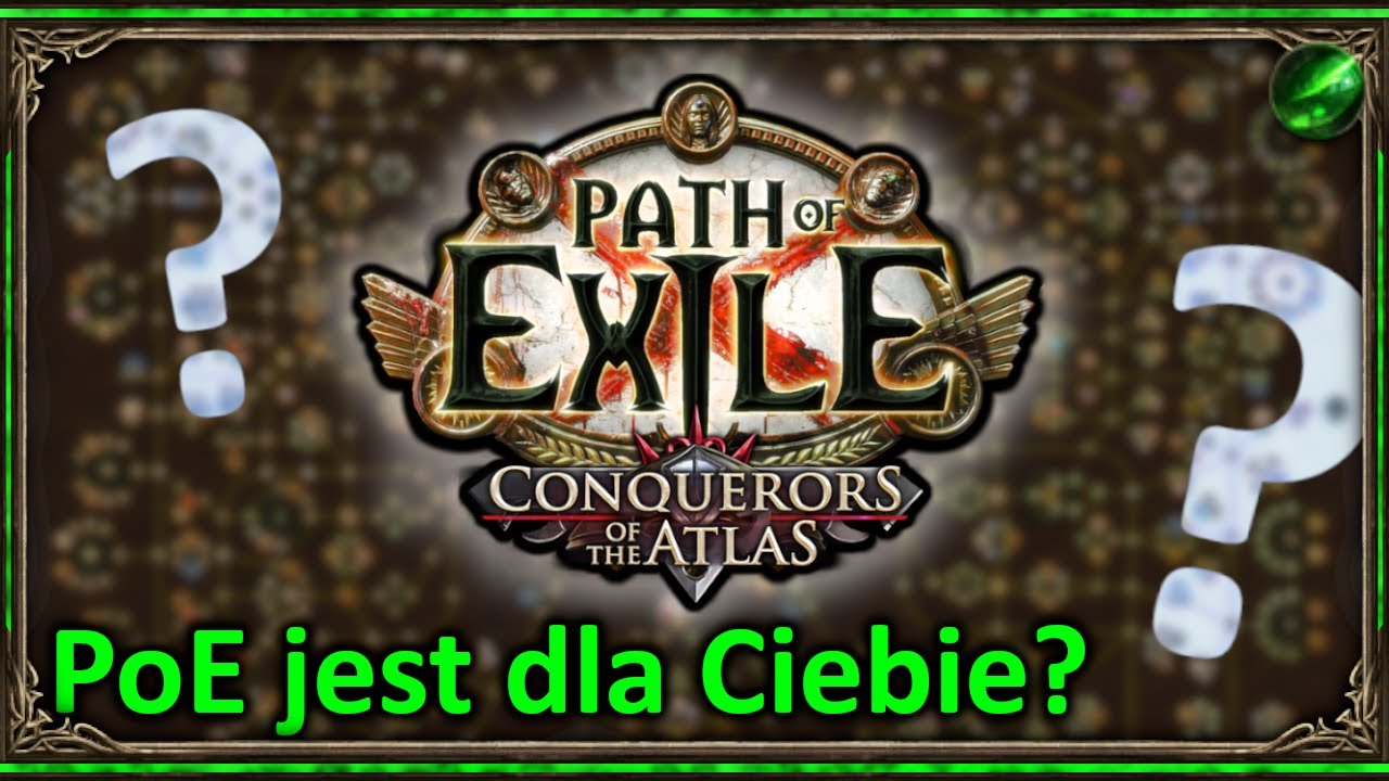 What is PoE all about? Is it for YOU? ◼ Path of Exile (Free2Play)