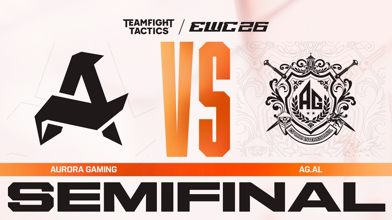 Aurora Gaming vs AG.AL | Teamfight Tactics at EWC 26 - Semifinal - VOD