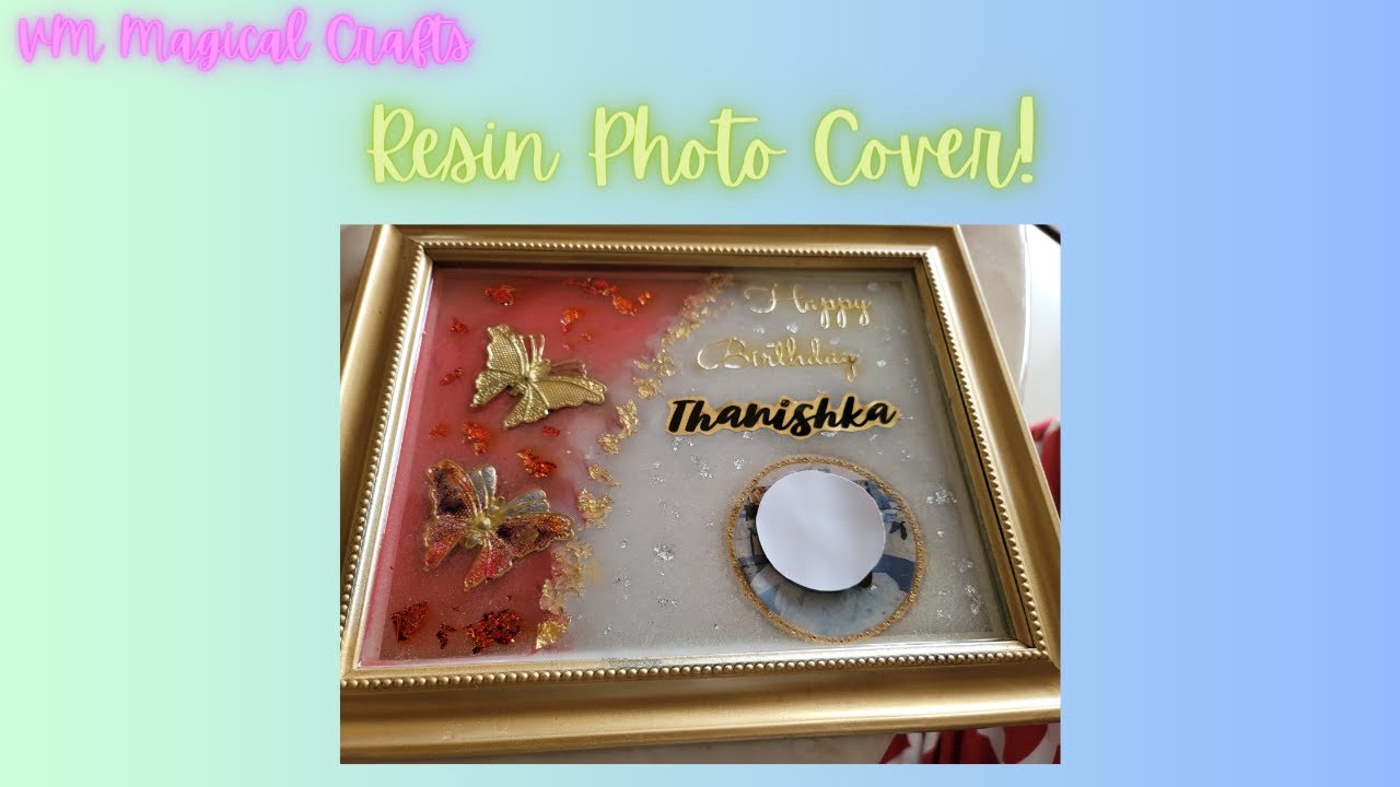 Epoxy Resin Art || Birthday Photo Frame! || Resin Art || Without silicone mold #diy #gift #craft