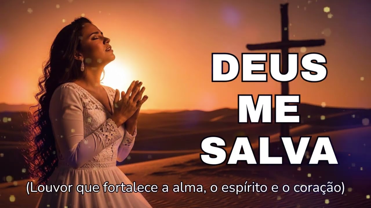 Tenho FÉ em CRISTO (Deus me Salva) - Adoração para quem acredita em Jesus