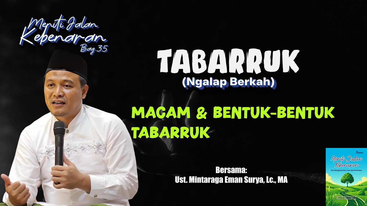 MENITI JALAN KEBENARAN Bag.35 | Ust.Mintaraga Eman Surya, Lc., MA [Ngaji Ahad Pagi]