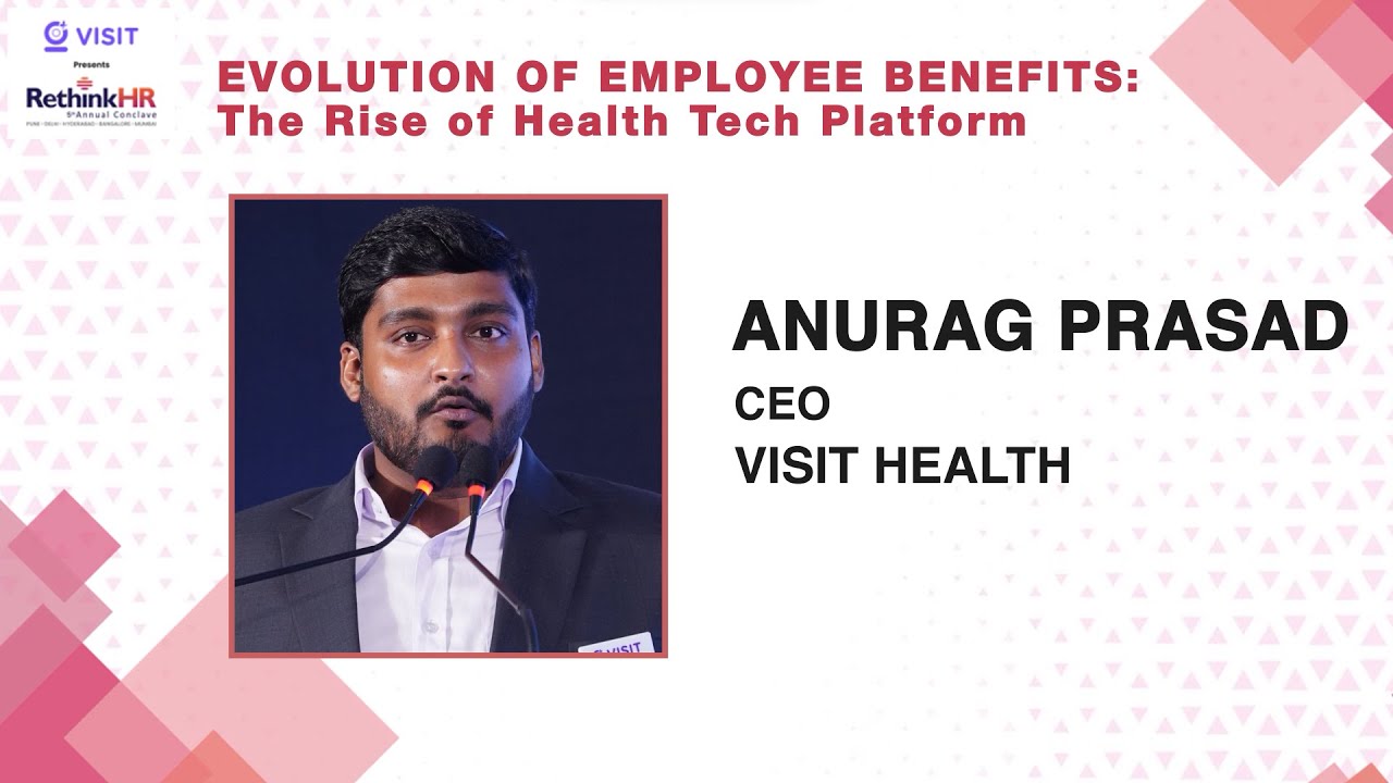Anurag Prasad on the Future of Employee Benefits & Health Tech | RethinkHR Conclave 2024