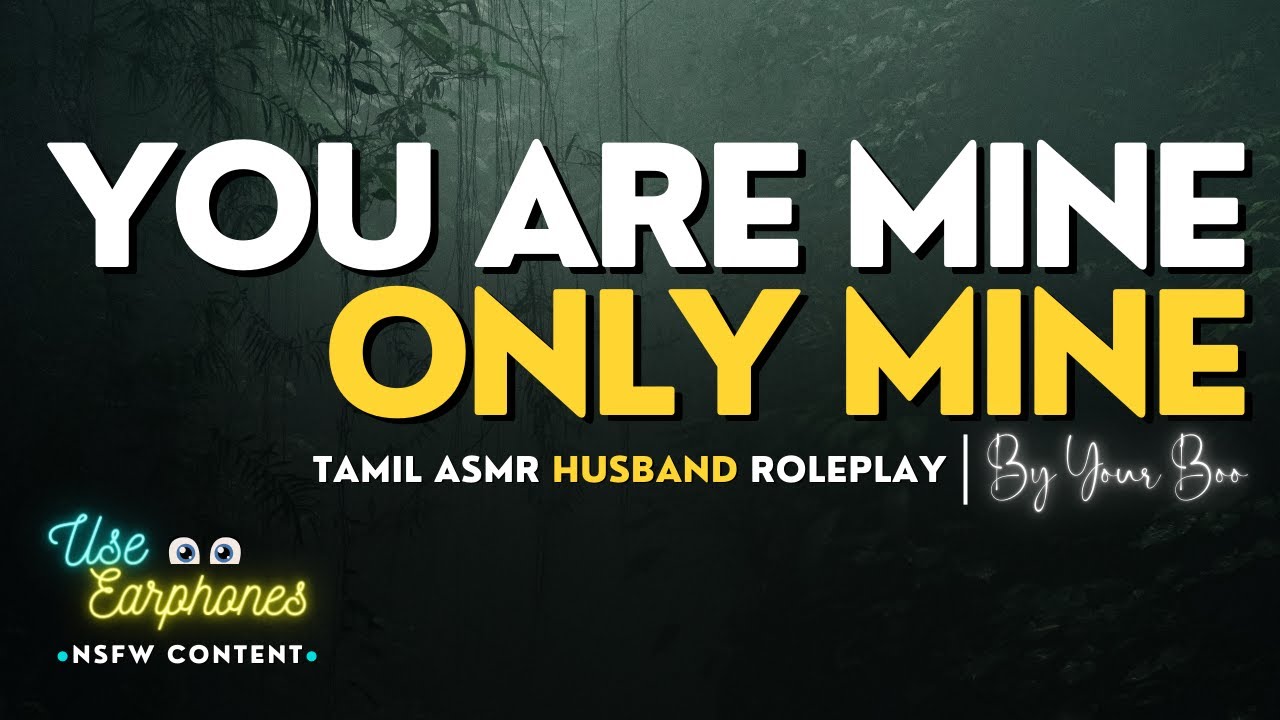 Triggering Your Possessive Romantic ASMR Husband Jealousy [NEEDY🔥] [Tamil Oneshot] Part 1