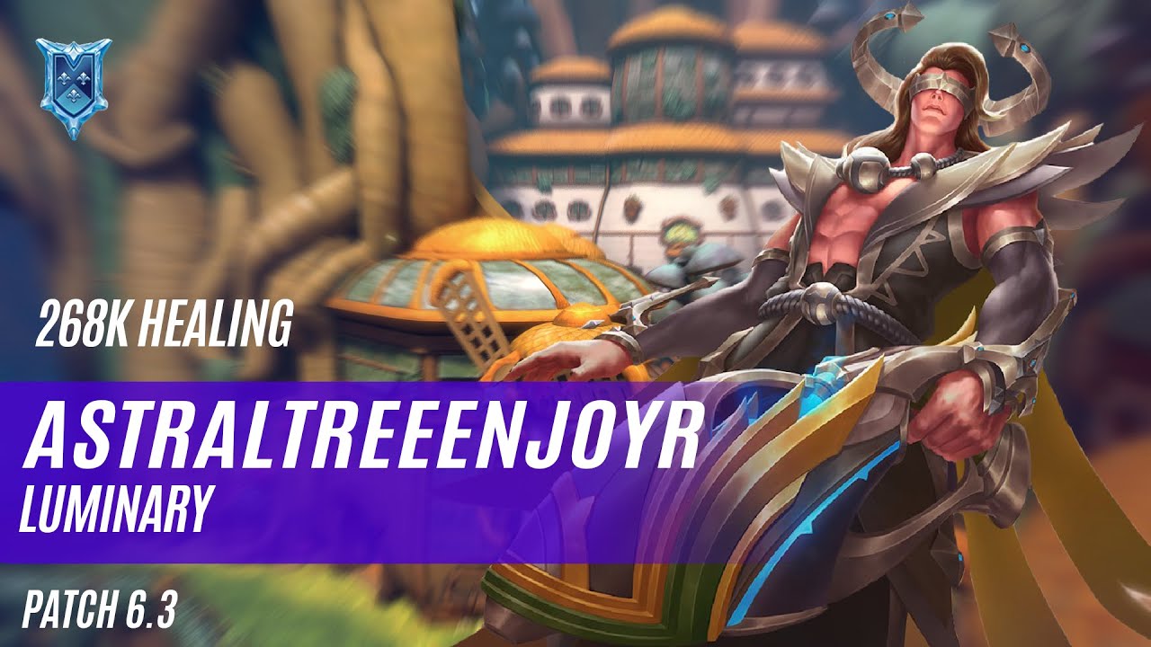 268K HEALING ASTRALTREEENJOYR JENOS PALADINS COMPETITIVE (PATCH 6.3) LUMINARY