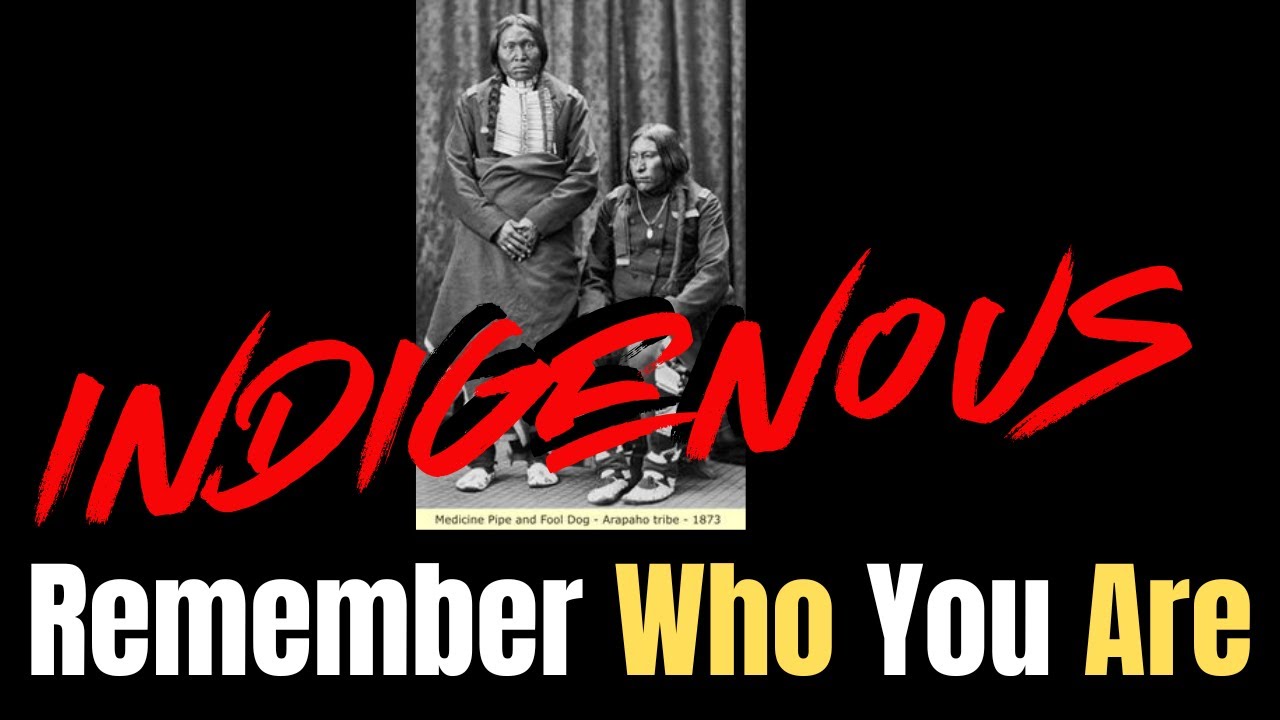 Indigenous: Remember Who You Are
