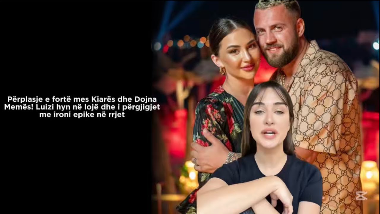 Përplasje e fortë mes Kiarës dhe Dojna Memës! Luizi hyn në lojë dhe i përgjigjet me ironi epike...