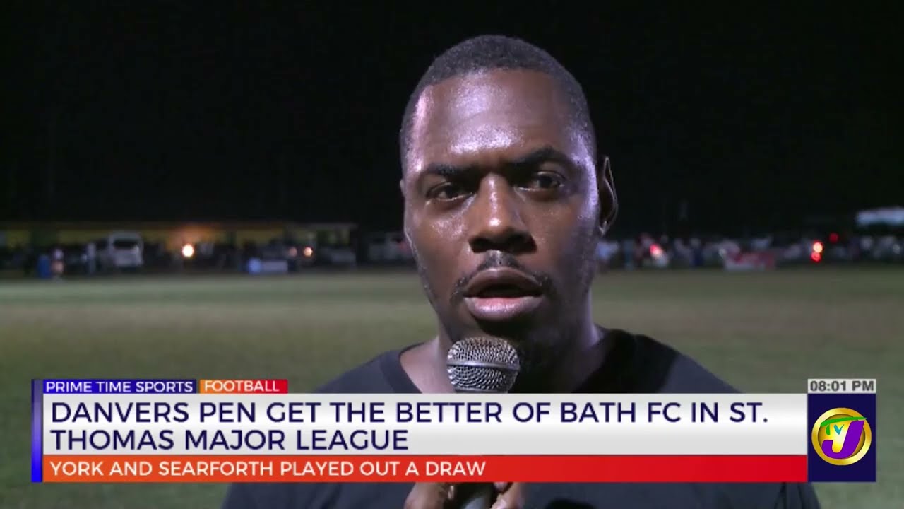 Danvers Pen Get the Better of Bath FC in St Thomas Major League | TVJ Sports