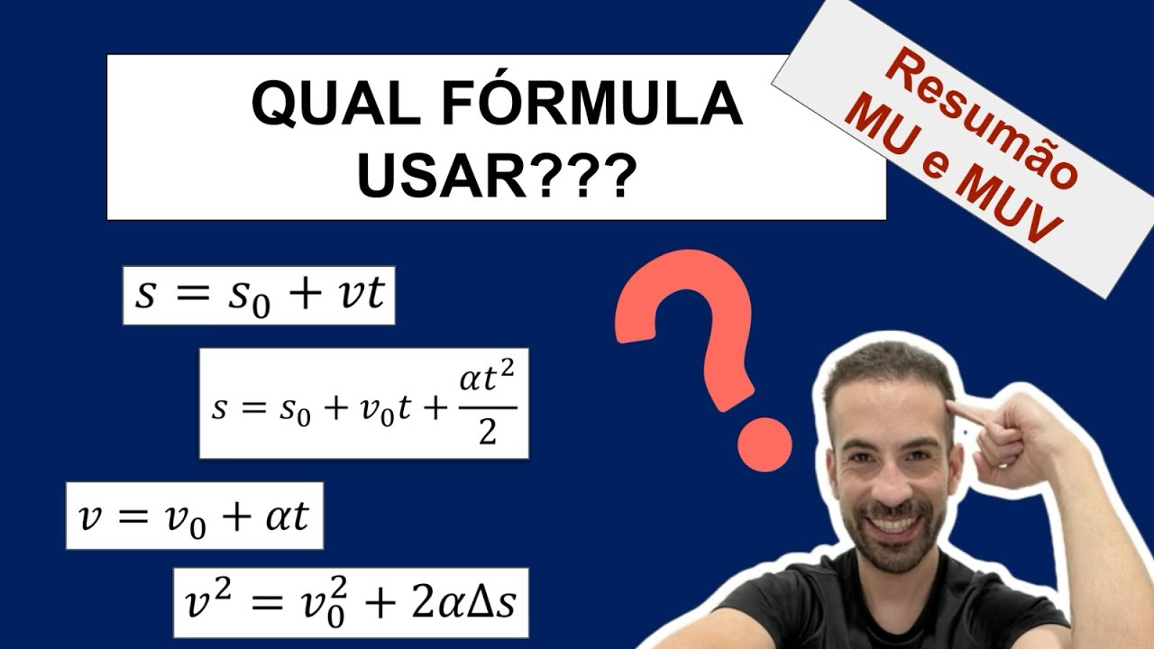 QUAL FÓRMULA USAR? - Resumo MU e MUV