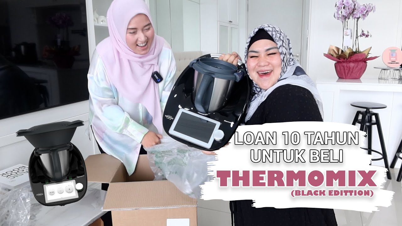 Loan 10 Tahun Untuk Beli Thermomix ?