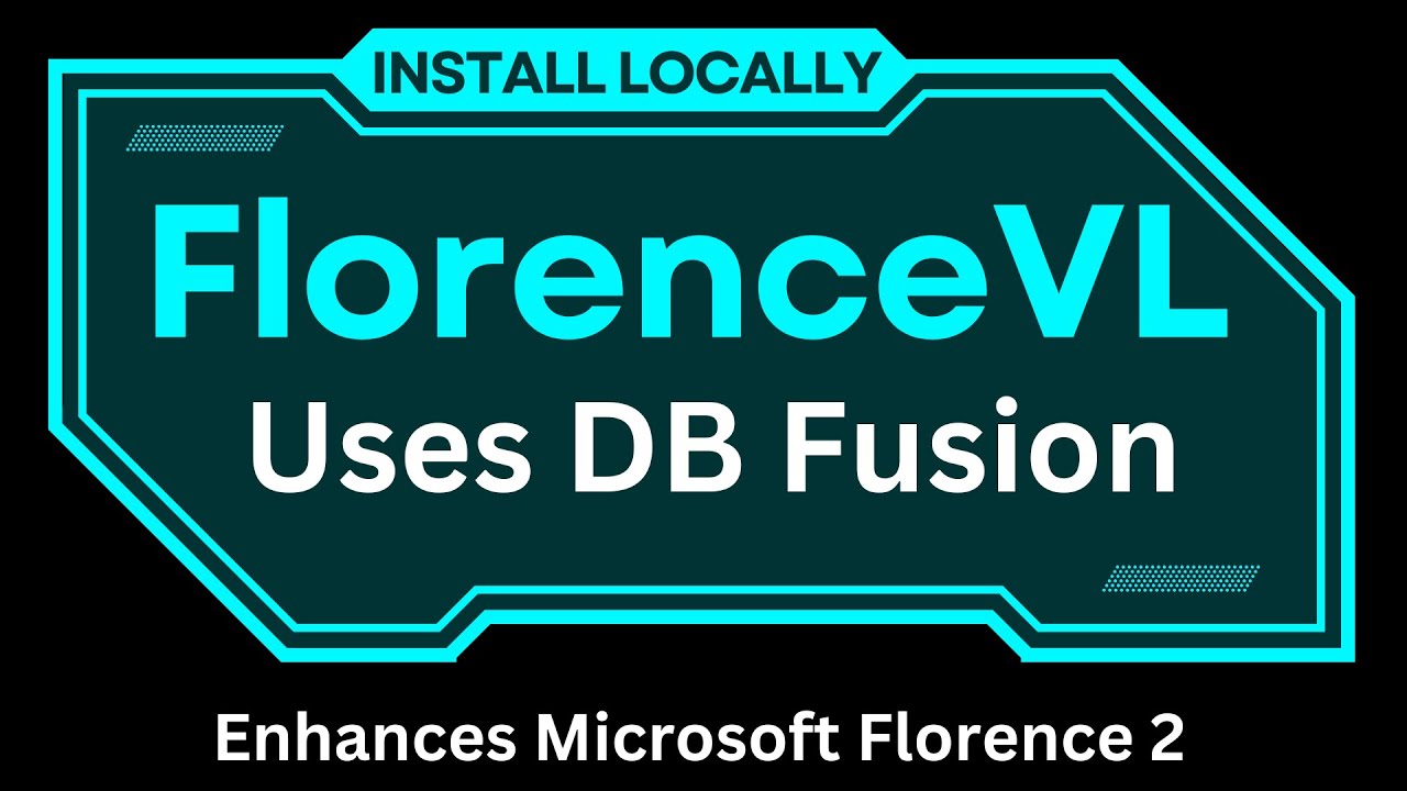 Install Florence-VL Locally: Uses DBFusion to Enhance Vision Models