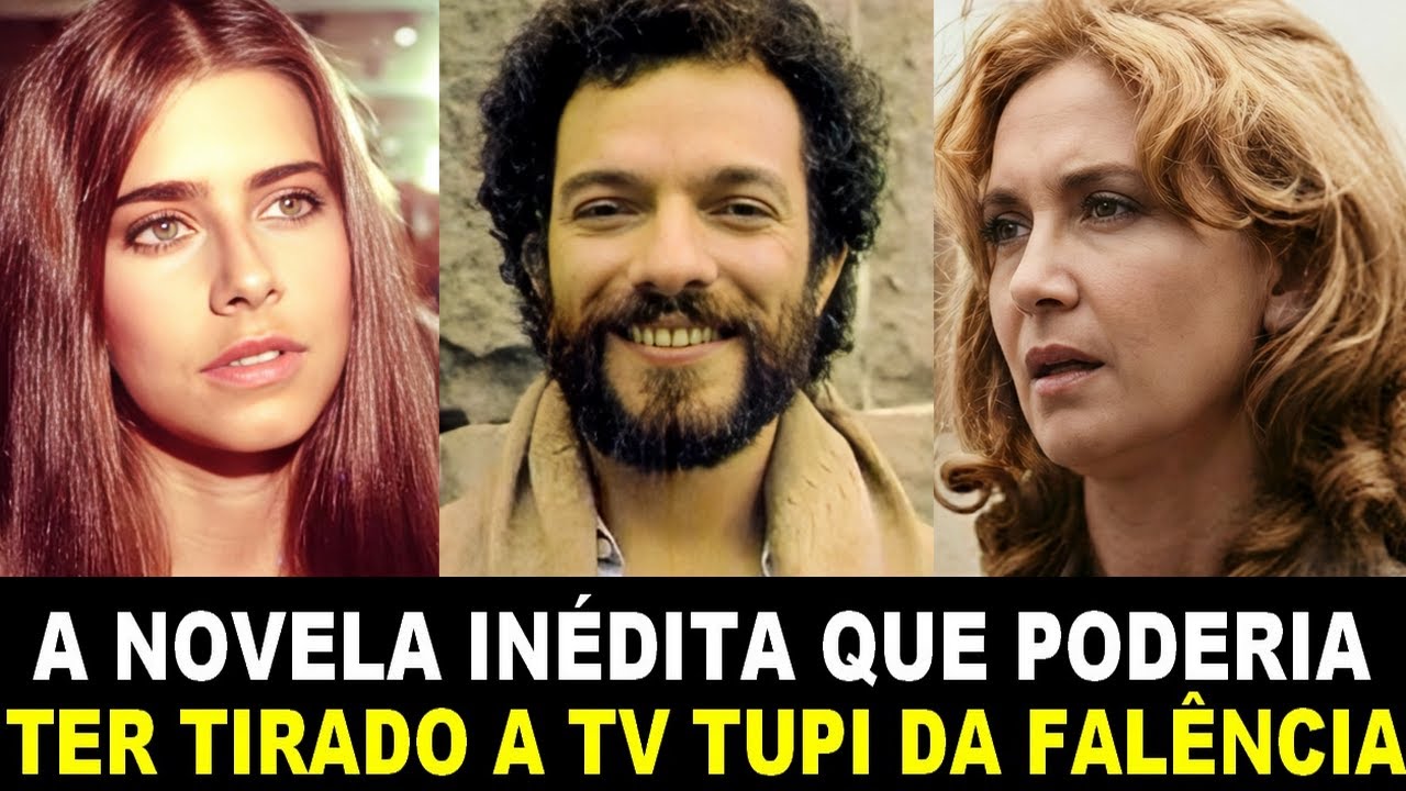 CONHEÇA A NOVELA INÉDITA DA TV TUPI QUE PODIA TER TIRADO A EMISSORA DA FALÊNCIA: MARIA NAZARÉ