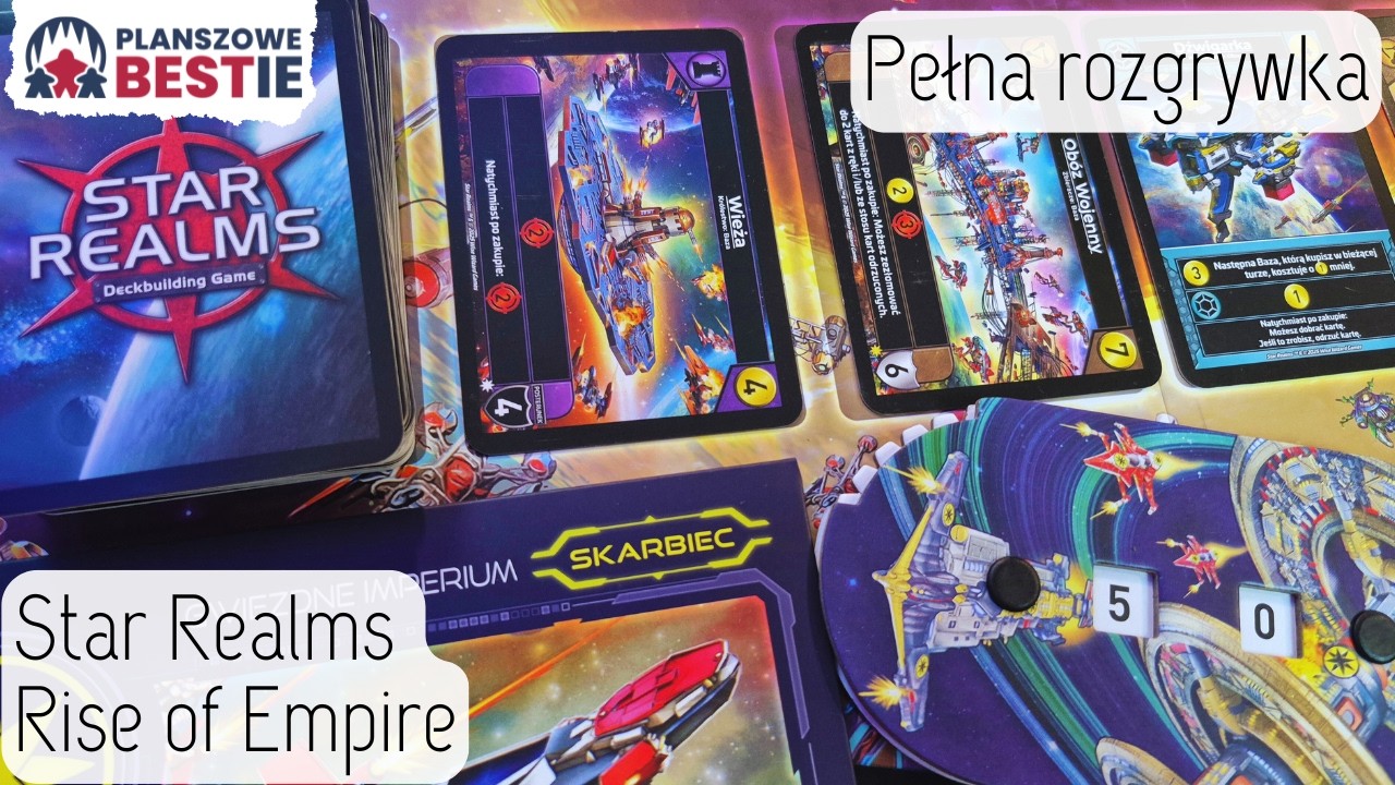 Star Realms: Rise of Empire - Rozgrywka (scenariusz 4 i 5) - Planszowe Bestie #660 - 17.02.2026