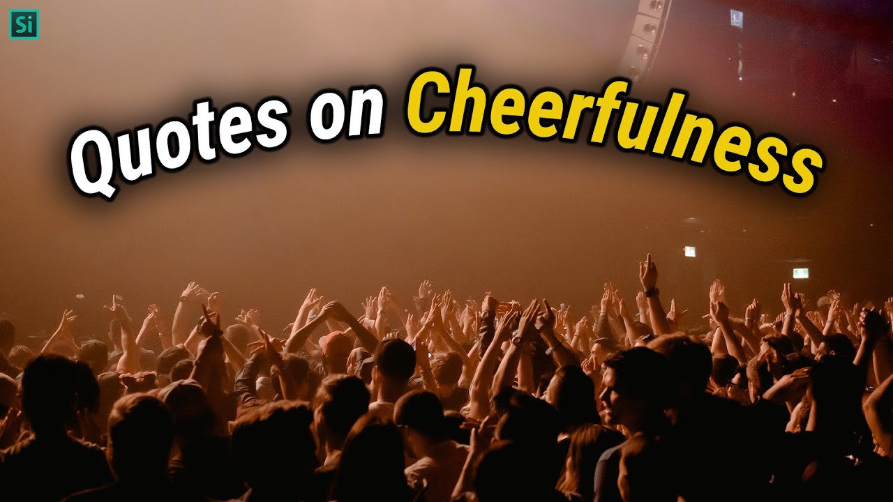 Top 25 Most Inspirational and Motivation Quotes on Cheerfulness - 2023 | Video Must Watch | Simply