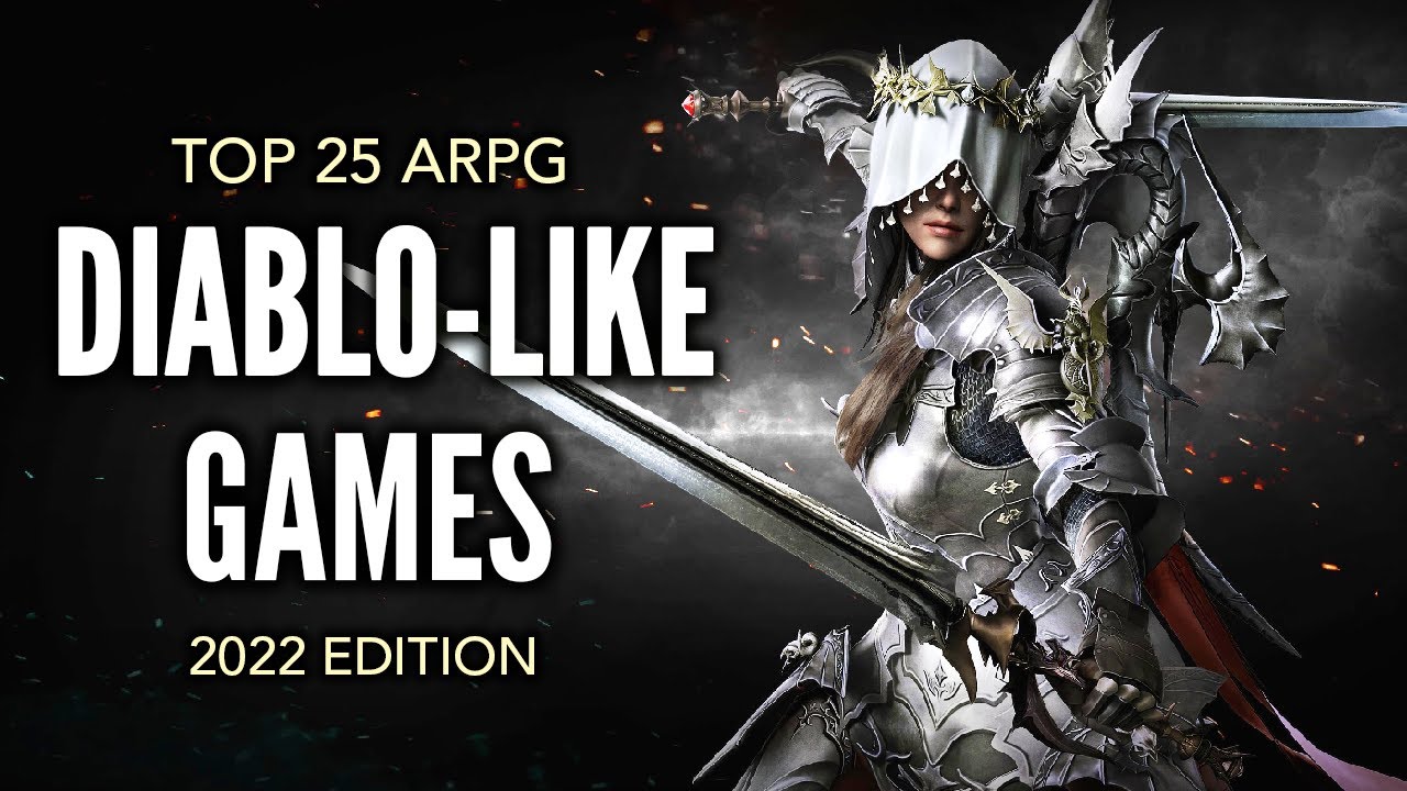 Top 25 Best Diablo-Like ARPGs That Are Considered a MUST PLAY!