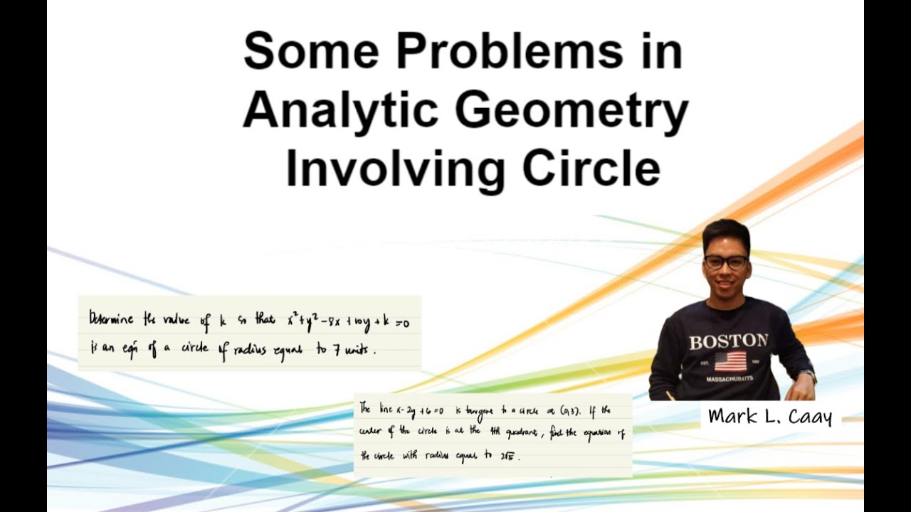 Solving Some Problems in Analytic Geometry Involving Circles