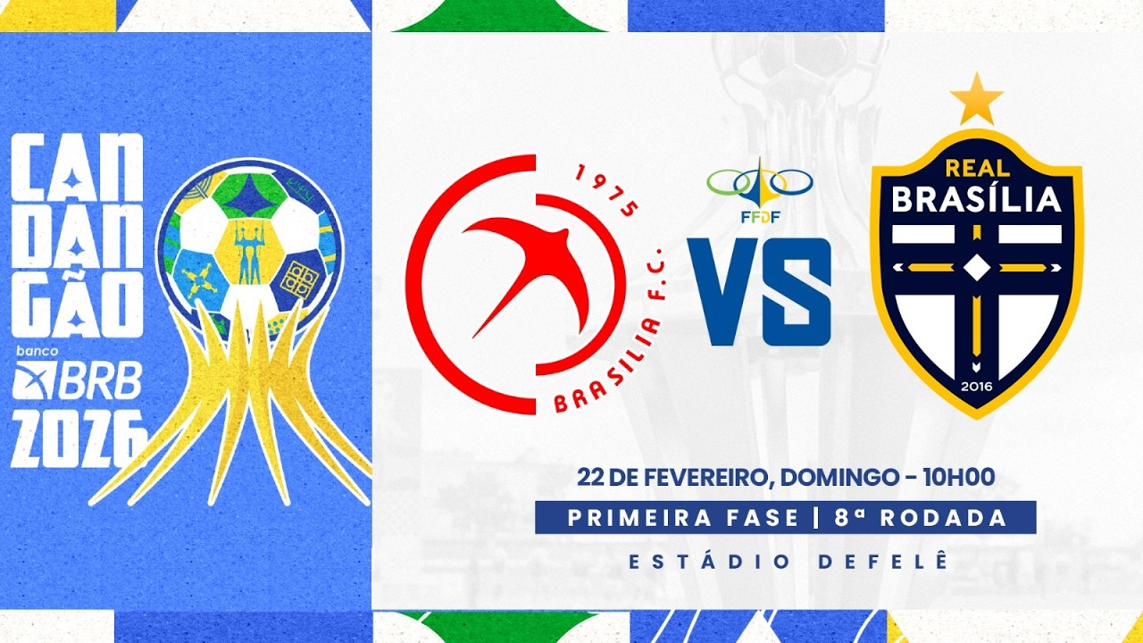 CANDANGÃO BRB 2026 - 8ª RODADA - | BRASÍLIA x REAL BRASIÍLIA| AO VIVO E COM IMAGENS