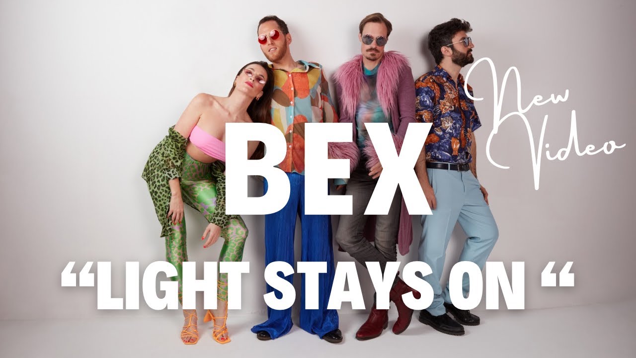 BEX - LIGHT STAYS ON - MUSIC VIDEO !