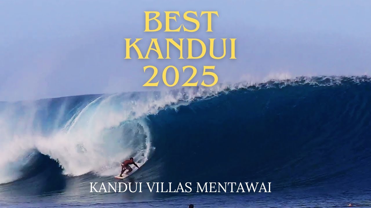 SURFING MENTAWAI THE BEST KANDUI SELECTION 2026