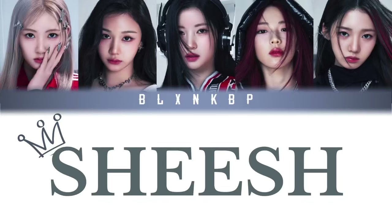 SHEESH 'BABY MONS7ER' | YOUR GIRL GROUP | (FIVE MEMBERS) BLXNKBP