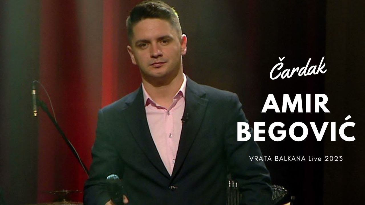 Amir Begović - Čardak (Vrata Balkana Live 2023)