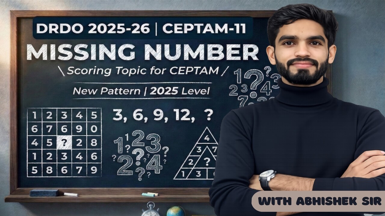 Missing Number🔥| Day 43 | DRDO CEPTAM-11 2025 | Score 40/40 Tricks| Abhishek Choudhary Sir