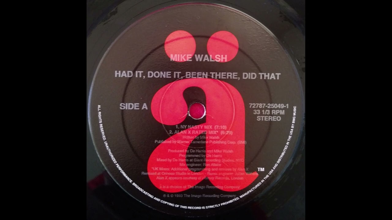 Mike Walsh &ndash; Had It, Done It, Been There, Did That (NY Nasty Mix)