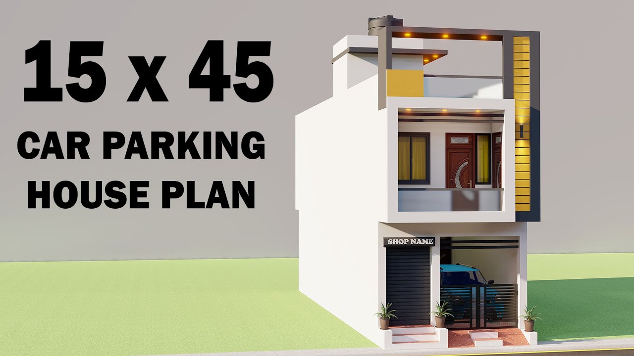 15x45 Shop With Car Parking House Plan,Duplex House elevation,Makan ka Naksha