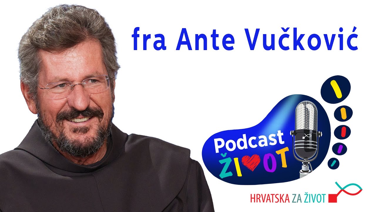 Podcast ŽIVOT #30 - fra Ante Vučković: Zadatak Crkve danas je da ustraje