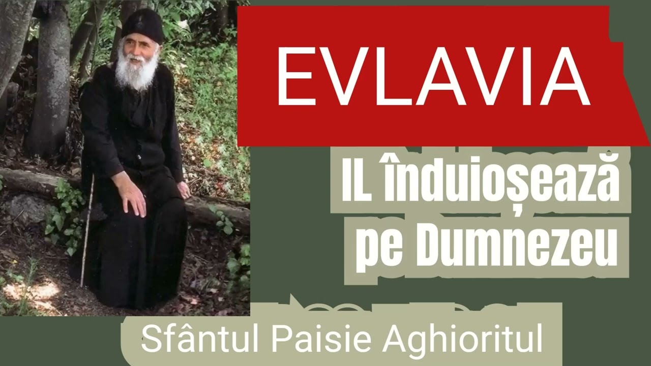 Evlavia IL induioseaza pe Dumnezeu - Sfantul Paisie Aghioritul