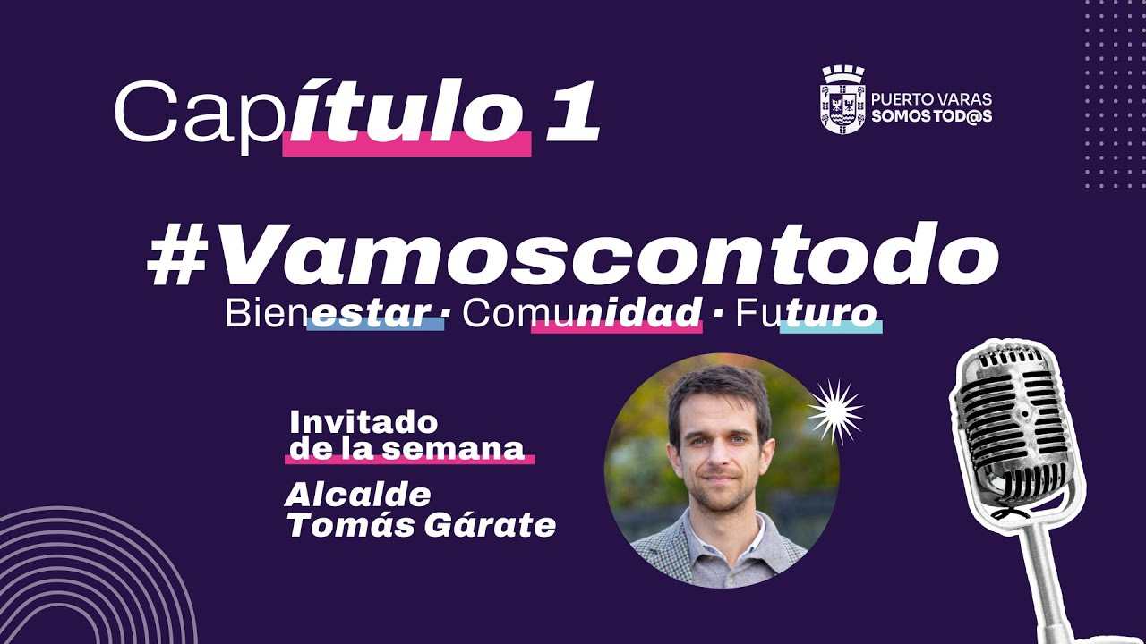 #VamosConTodo - Capítulo 1: Entrevista al Alcalde Tomás Gárate (9/Julio/2025)