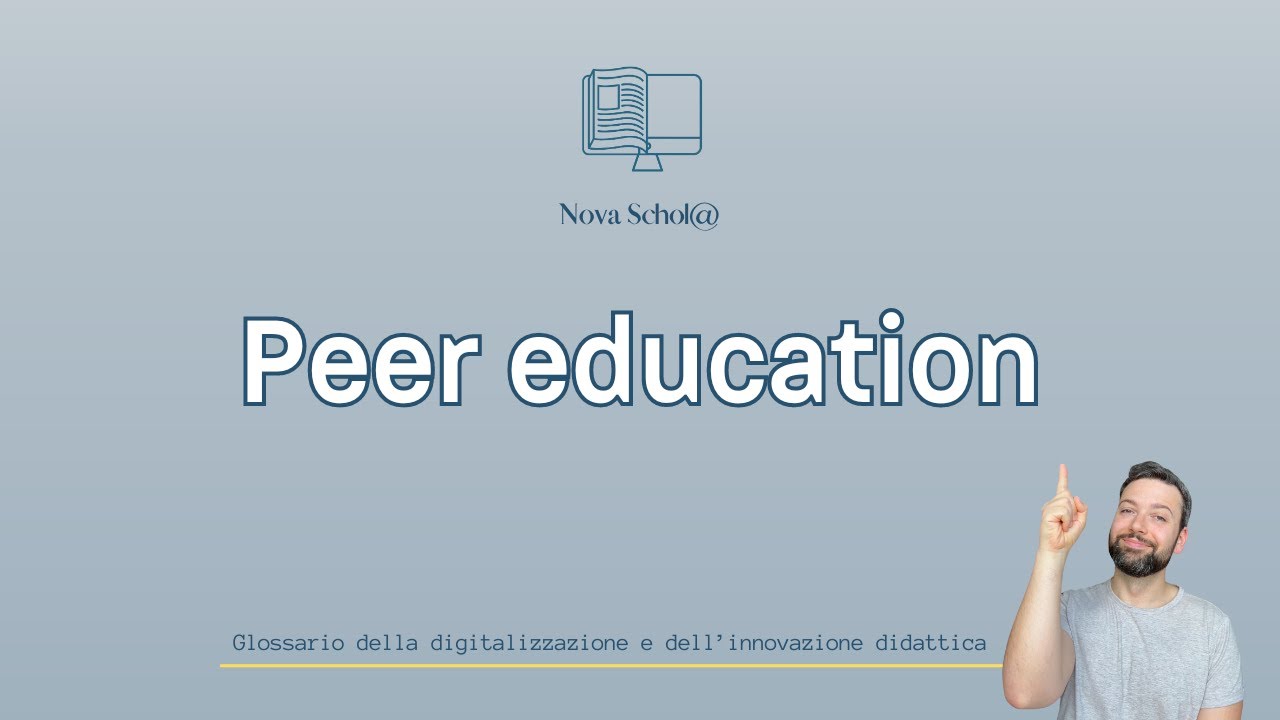 Peer Education • Glossario della digitalizzazione e dell’innovazione didattica
