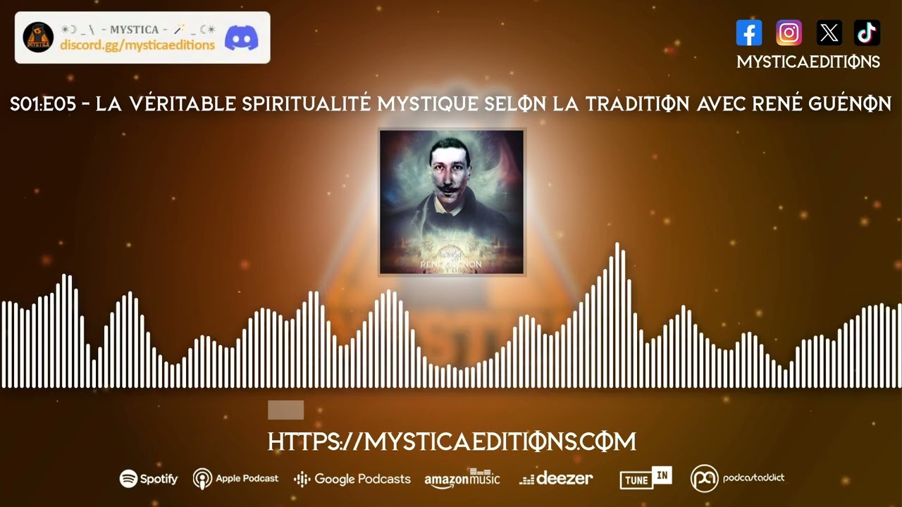 S01:E05 - La véritable spiritualité mystique selon la Tradition avec René Guénon