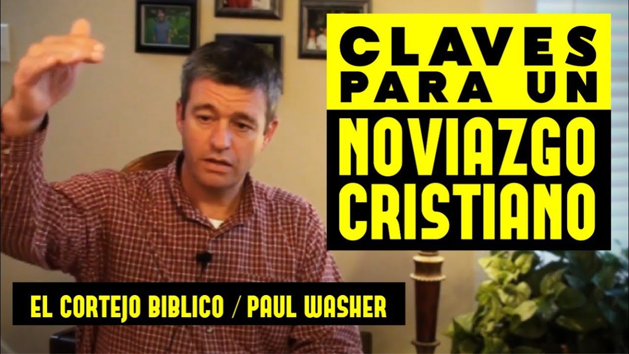 Claves para un noviazgo cristiano - Paul Washer