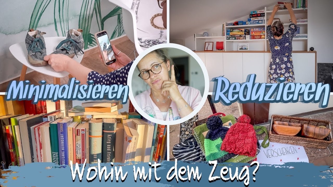 MINIMALISIEREN, ENTRÜMPELN & REDUZIEREN - WOHIN MIT DEM GANZEN ZEUG? 🦋 TAGAUS TAGEIN 🦋 KANAL Ü50