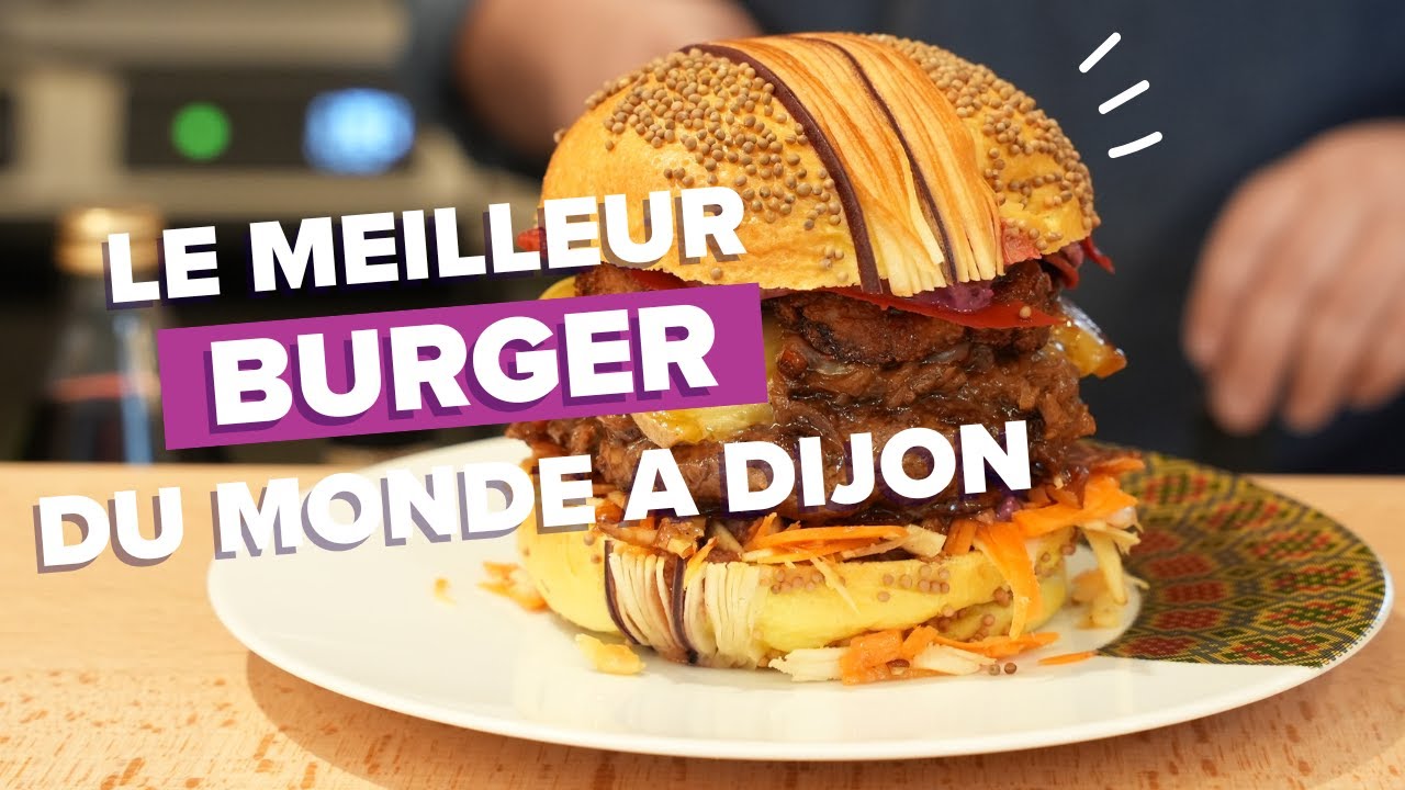 LE MEILLEUR BURGER DU MONDE EST DIJONNAIS