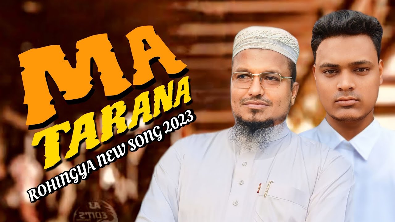 Rohingya Best Tarana Maa Tarana Ba Ba Tarana Kawal Noor Hussain @KaladanHamdewalaOfficial