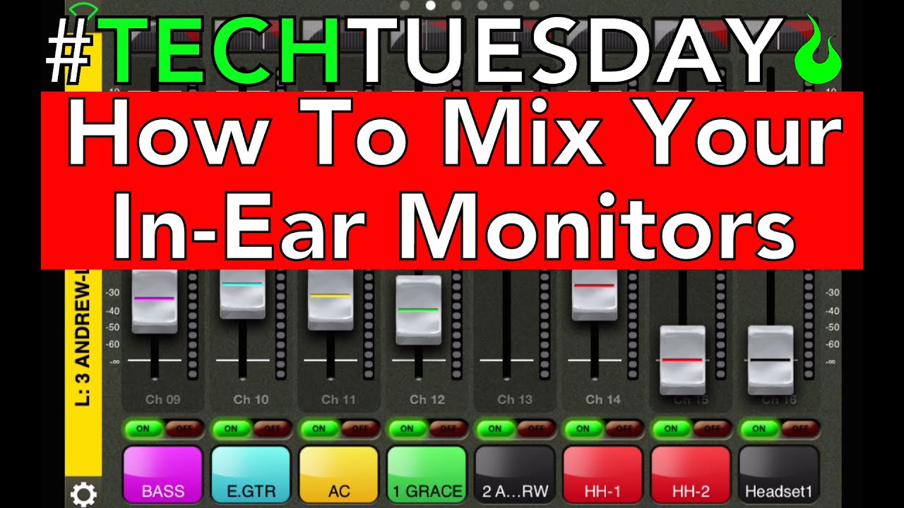 How to mix your In-Ear-Monitors  - #AscensionTechTuesday - EP020